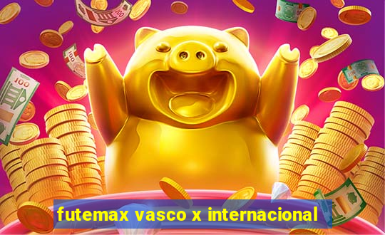 futemax vasco x internacional